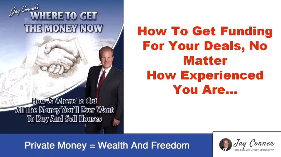 Where To Get The Money Now [Webinar Replay] - Jay Conner
