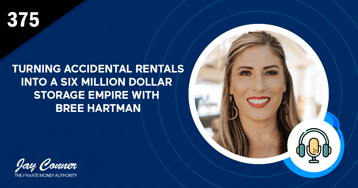 Episode 375: Turning Accidental Rentals Into a Six Million Dollar Storage Empire with Bree Hartman